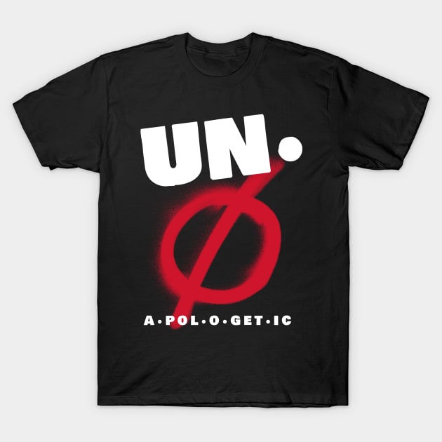 unapologetic T-Shirt by 2 souls